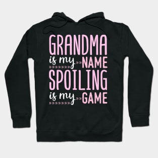 grandma is my name spoiling is my game Hoodie